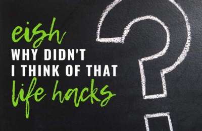 Eish life hacks