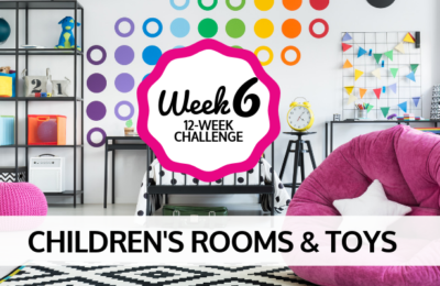 12 week challenge children's bedroom and toys